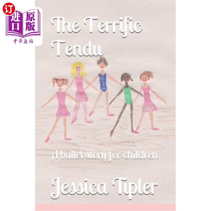 海外直订The Terrific Tendu: A Ballet Story for Children 伟大的坦杜：儿童芭蕾故事