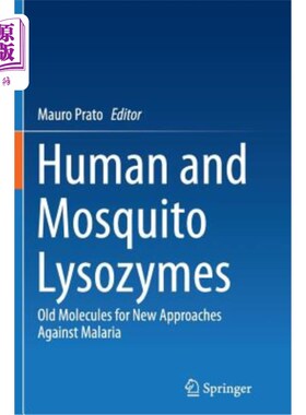 海外直订医药图书Human and Mosquito Lysozymes: Old Molecules for New Approaches Against Malaria 人类和蚊子的溶菌酶: