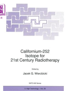 海外直订医药图书Californium-252 Isotope for 21st Century Radiotherapy 21世纪放射治疗用的加利福尼亚-252同位素