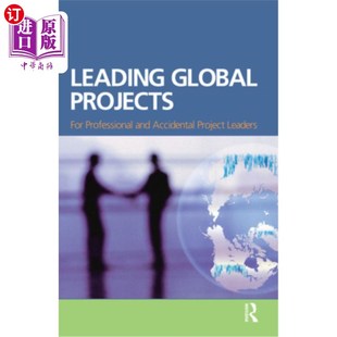 海外直订Leading Global Projects: For Professional and Accidental Project Leaders 领先的全球项目:专业和偶然的项目领