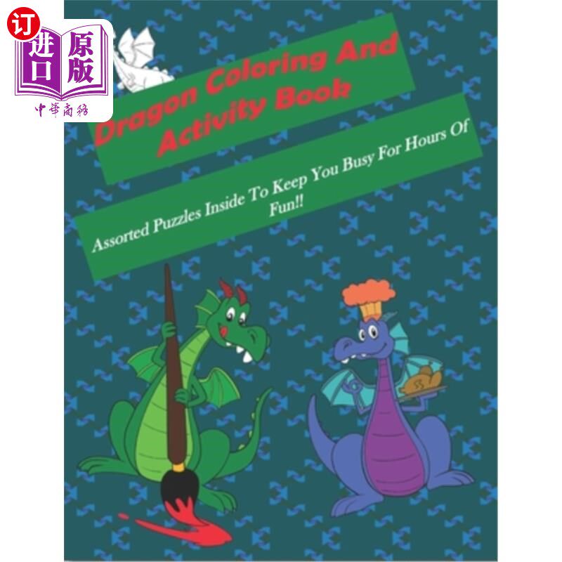 海外直订Dragon Coloring And Activity Book: Assorted Puzzles Inside To Keep You Busy For  龙的着色和活动书：里面的各