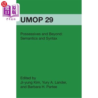 海外直订Possessives and Beyond: Semantics and Syntax: University of Massachusetts Occasi 所有格与超越：语义与句法：