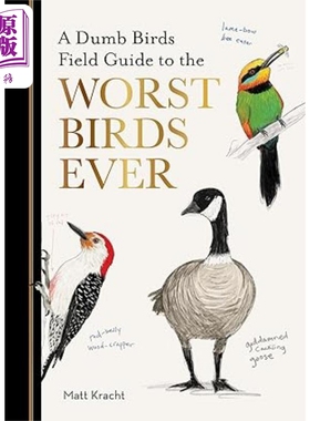 笨鸟指南 有史以来超差的鸟 A Dumb Birds Field Guide to the Worst Birds Ever 英文原版 Matt Kracht【中商原版】