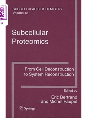 海外直订Subcellular Proteomics: From Cell Deconstruction to System Reconstruction 亚细胞蛋白质组学：从细胞解构到系