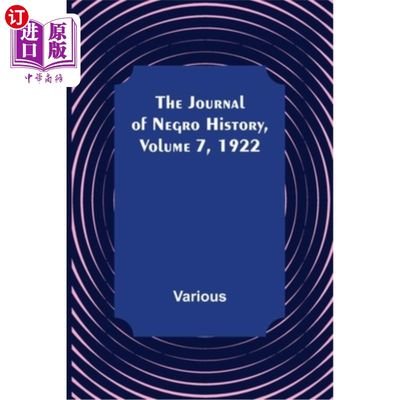 海外直订The Journal of Negro History, Volume 7, 1922 《黑人历史杂志》，第7卷，1922年