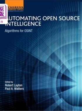 海外直订Automating Open Source Intelligence: Algorithms for Osint 自动化开源智能：OSIT算法