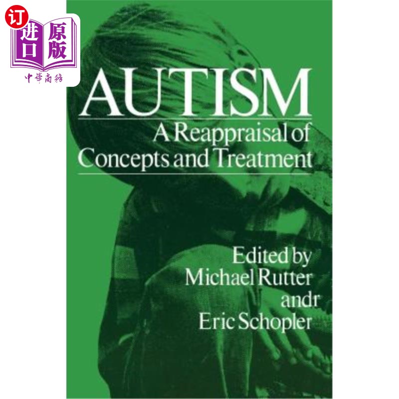 海外直订Autism: A Reappraisal of Concepts and Treatment 孤独症：概念与治疗的再评价