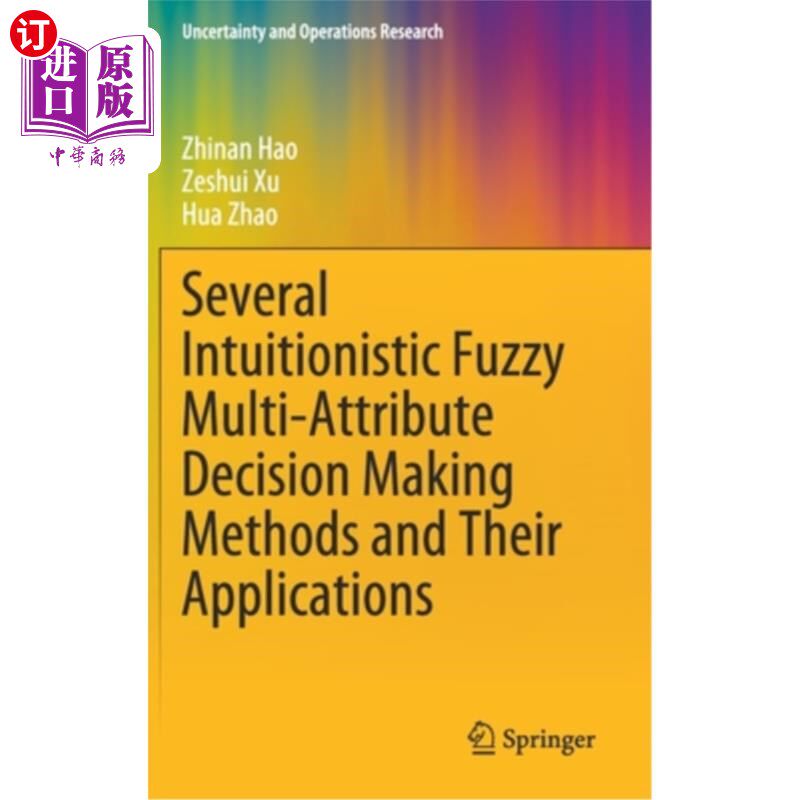 海外直订Several Intuitionistic Fuzzy Multi-Attribute Decision Making Methods and Their A 几种直觉模糊多属性决策方法