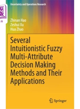 海外直订Several Intuitionistic Fuzzy Multi-Attribute Decision Making Methods and Their A 几种直觉模糊多属性决策方法