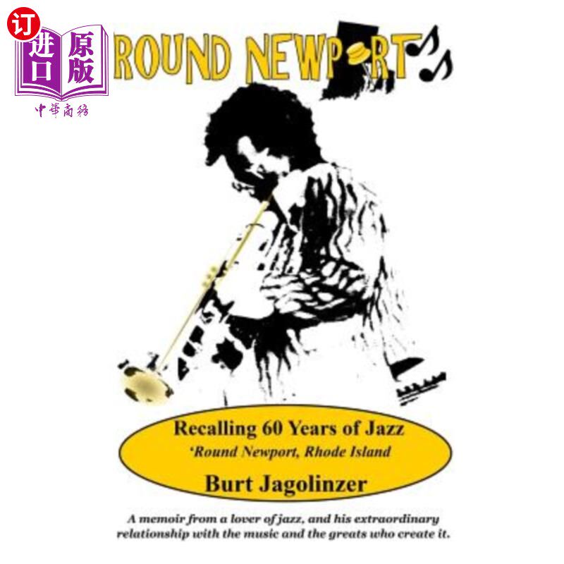 海外直订Round Newport: Recalling 60 Years of Jazz 'Round Newport, Rhode Island 纽波特之旅：回顾爵士乐在罗德岛纽波特