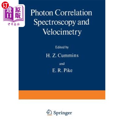 海外直订Photon Correlation Spectroscopy and Velocimetry 光子相关光谱学与测速