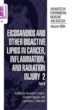 海外直订医药图书Eicosanoids and Other Bioactive Lipids in Cancer, Inflammation, and Radiation In 癌症，炎症和辐射损