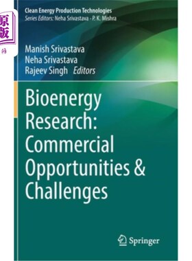 海外直订Bioenergy Research: Commercial Opportunities & Challenges 生物能源研究:商业机遇与挑战