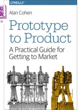 海外直订Prototype to Product: A Practical Guide for Getting to Market 原型到产品：进入市场的实用指南