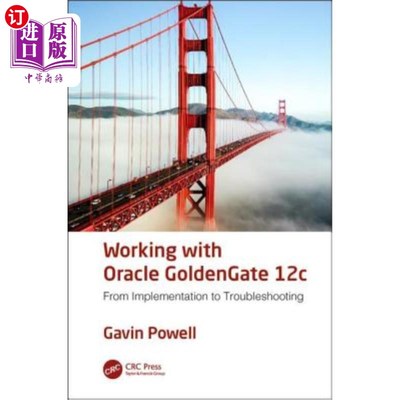 海外直订Working with Oracle Goldengate 12c: From Implementation to Troubleshooting 使用Oracle Goldeng