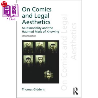 海外直订On Comics and Legal Aesthetics: Multimodality and the Haunted Mask of Knowing 论漫画与法律美学：多模性与神