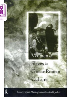 海外直订Women and Slaves in Greco-Roman Culture 希腊罗马文化中的妇女和奴隶