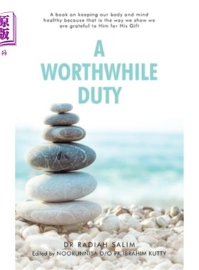 海外直订医药图书A Worthwhile Duty: A Book on Keeping Our Body and Mind Healthy Because That Is t 一本值得的责任:保