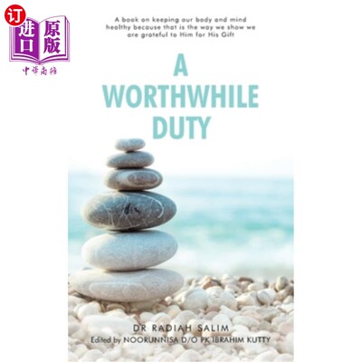 海外直订医药图书A Worthwhile Duty: A Book on Keeping Our Body and Mind Healthy Because That Is t 一本值得的责任:保
