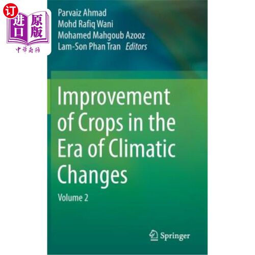 海外直订Improvement of Crops in the Era of Climatic Changes: Volume 2 气候变化时代的作物改良：第2卷