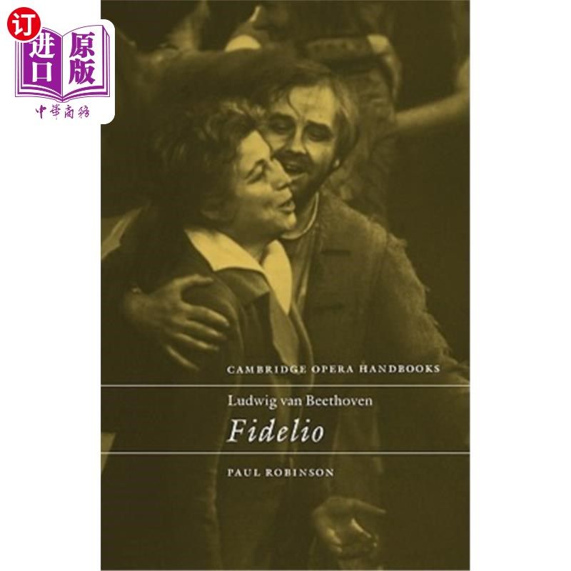 海外直订Ludwig Van Beethoven: Fidelio 路德维希·范·贝多芬：菲德里奥