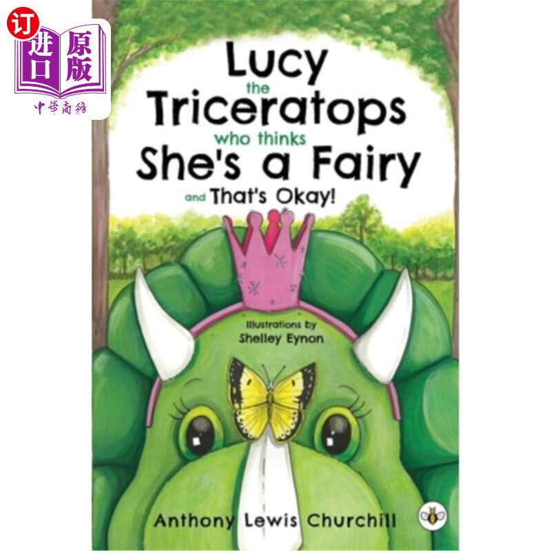 海外直订Lucy the Triceratops Who Thinks She's a Fairy and That's Okay! 以为自己是仙女的三角龙露西，没关系!