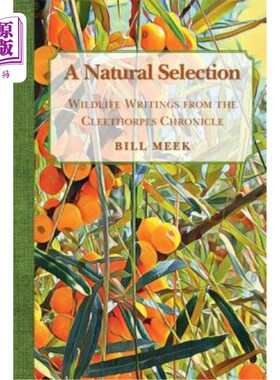 海外直订A Natural Selection: Wildlife Writings from the Cleethorpes Chronicle 《自然选择:克利索普编年史上的野生动物