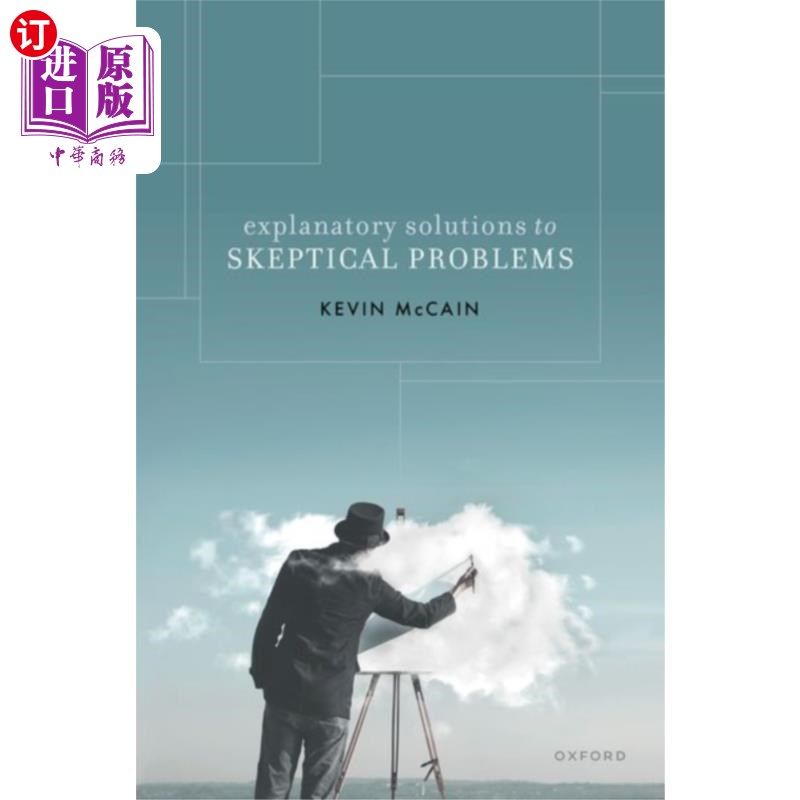 海外直订Explanatory Solutions to Skeptical Problems 怀疑性问题的解释性解决方案