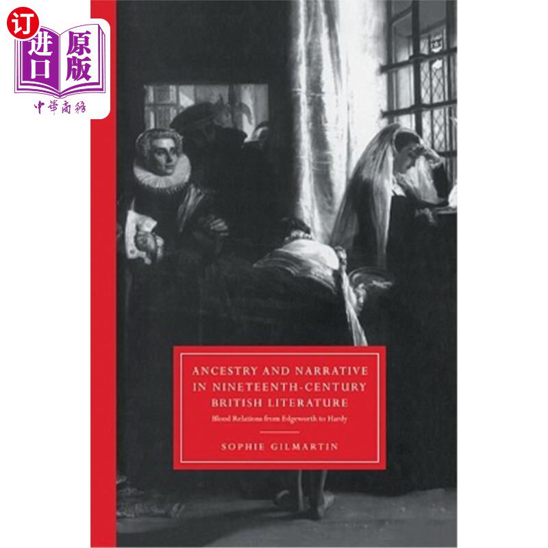 海外直订Ancestry and Narrative in Nineteenth-Century British Literature: Blood Relations 19世纪英国文学中的祖先与叙