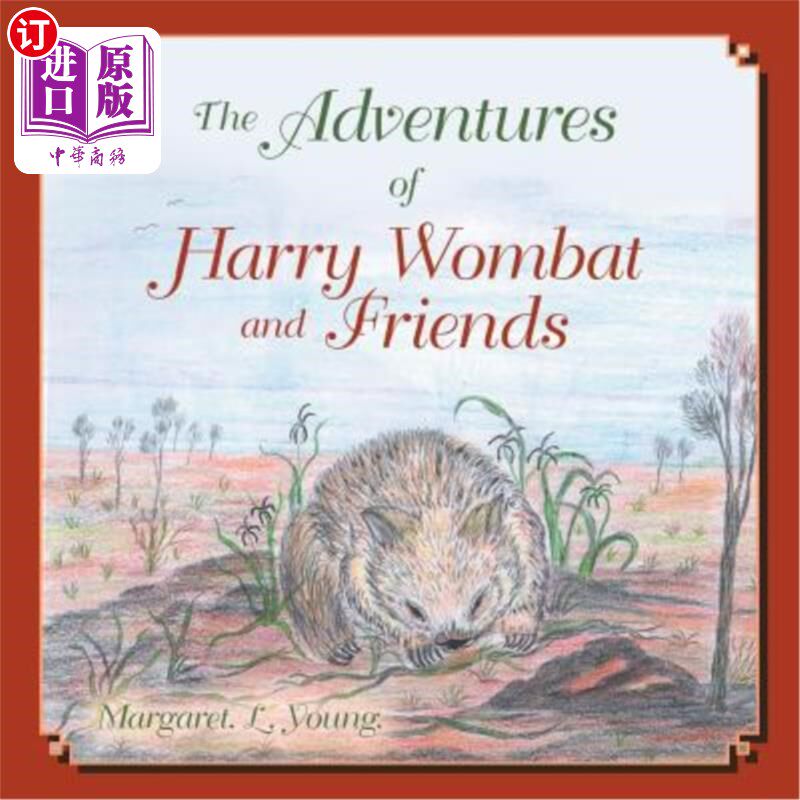 海外直订The Adventures of Harry Wombat and Friends 哈利·袋熊和朋友的冒险