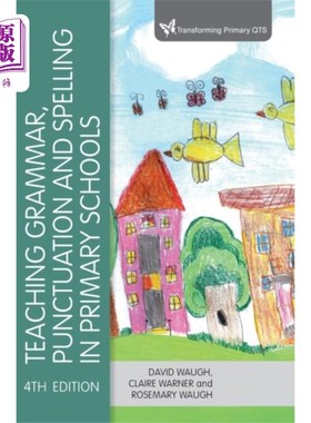 海外直订Teaching Grammar, Punctuation and Spelling in Pr... 小学语法、标点和拼写教学