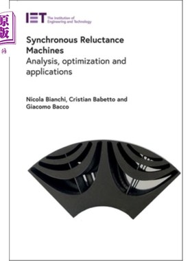 海外直订Synchronous Reluctance Machines: Analysis, Optimization and Applications 同步磁阻电机:分析、优化与应用