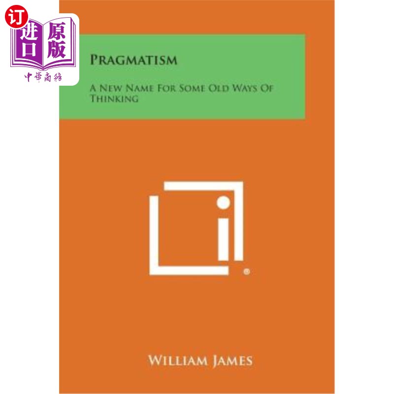 海外直订Pragmatism: A New Name for Some Old Ways of Thinking 实用主义:一些旧思维方式的新名称