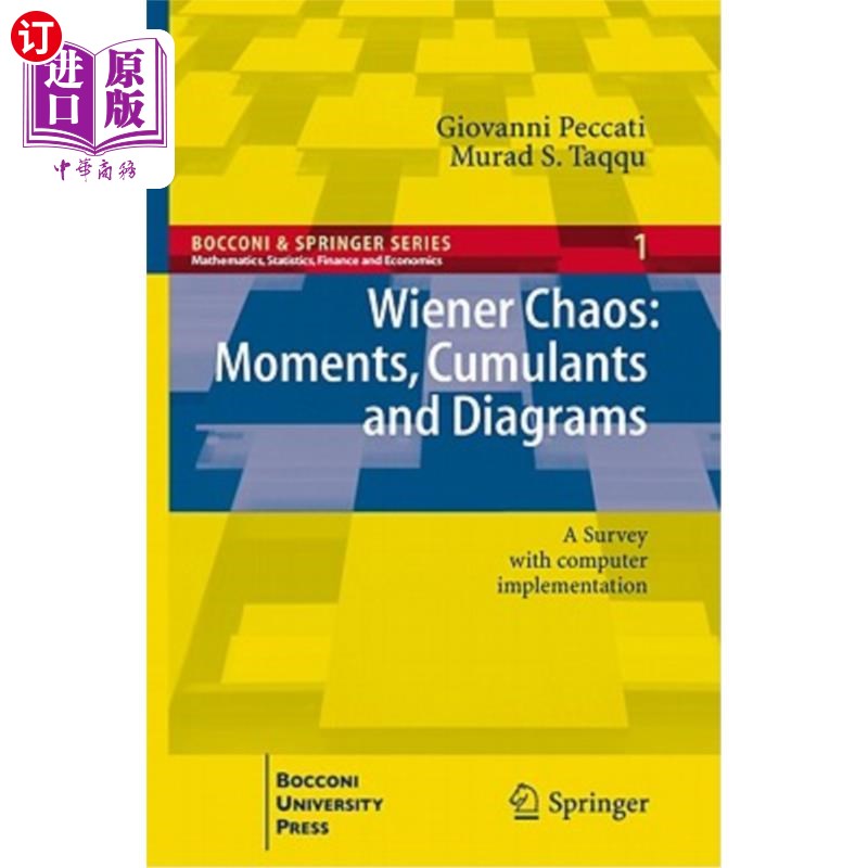 海外直订Wiener Chaos: Moments, Cumulants and Diagrams: A Survey with Computer Implementa 维纳混沌:瞬间，累积量和图