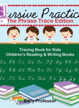 海外直订Cursive Practice: The Phrase Trace Edition: Tracing Book for Kids Children's Rea 草书练习：短语追踪版：儿童
