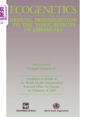 海外直订医药图书Ecogenetics: Genetic Predisposition to Toxic Effects of Chemicals 生态遗传学：化学物质毒性的遗传易感性