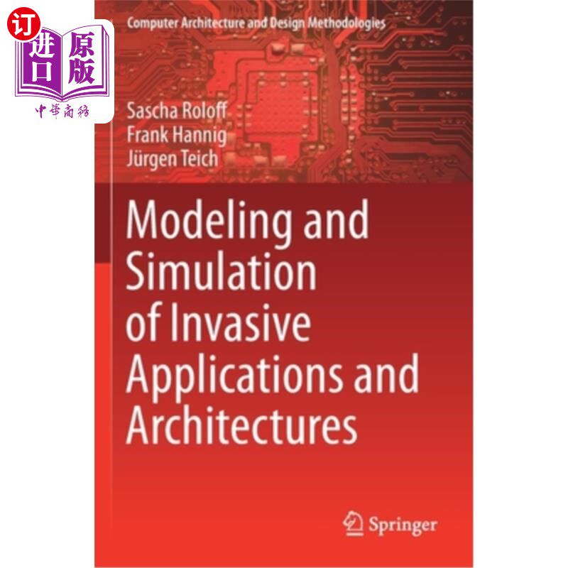 海外直订Modeling and Simulation of Invasive Applications and Architectures 入侵应用程序和体系结构的建模和仿真
