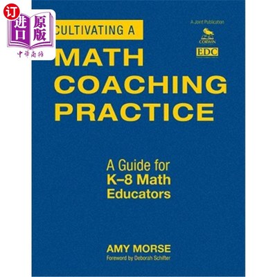 海外直订Cultivating a Math Coaching Practice: A Guide for K-8 Math Educators 培养数学指导实践：K-8数学教育者指南