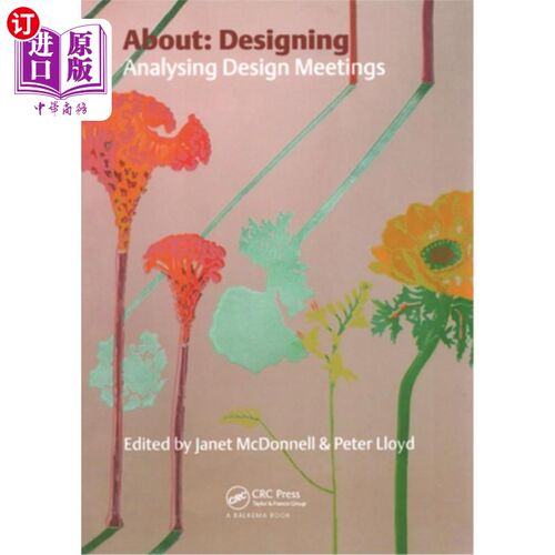 海外直订About Designing: Analysing Design Meetings 关于设计:分析设计会议