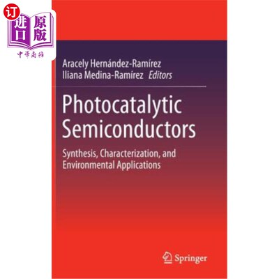 海外直订Photocatalytic Semiconductors: Synthesis, Characterization, and Environmental Ap 光催化半导体：合成、表征和