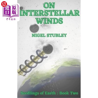 海外直订On Interstellar Winds: Seedlings of Earth: Book Two 论星际风:地球的幼苗:第二册