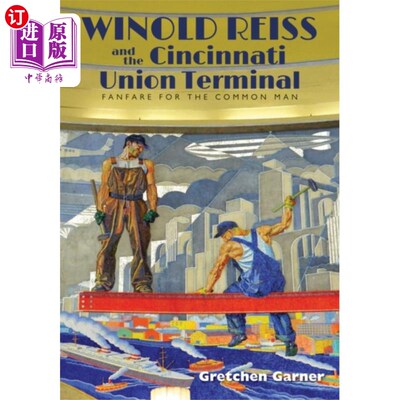 海外直订Winold Reiss and the Cincinnati Union Terminal 温诺德·赖斯和辛辛那提联合车站