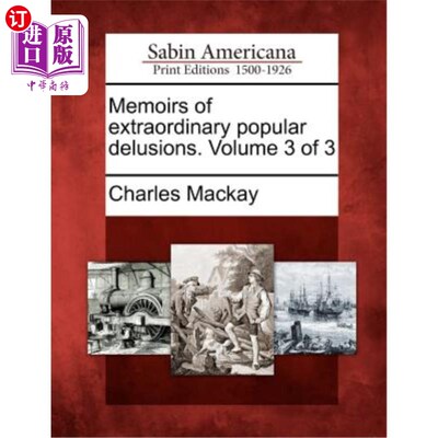 海外直订医药图书Memoirs of Extraordinary Popular Delusions. Volume 3 of 3