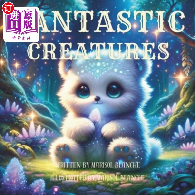海外直订Fantastic Creatures: A Guide for Fantastic Pet Keepers 神奇生物：神奇宠物饲养者指南