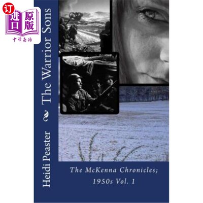 海外直订The Warrior Sons: The McKenna Chronicles; 1950s Vol. 1 勇士之子：麦肯纳编年史；1950年代第一卷