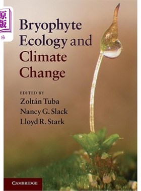 海外直订Bryophyte Ecology and Climate Change 苔藓植物生态学与气候变化