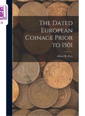 海外直订The Dated European Coinage Prior to 1501 1501年以前的欧洲货币