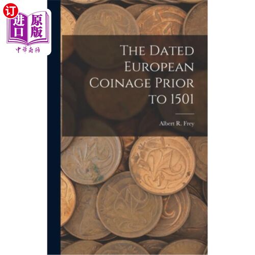 海外直订The Dated European Coinage Prior to 1501 1501年以前的欧洲货币