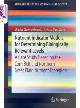 海外直订Nutrient Indicator Models for Determining Biologically Relevant Levels: A Case S 确定生物相关水平的营养指标