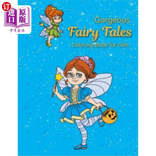海外直订Gorgeous Fairy Tales Coloring Book for Girls: coloring books for kids, Relaxing  美丽的童话女孩彩绘书：儿童